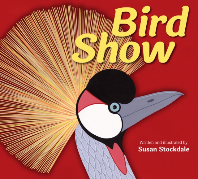 Bird Show - Susan Stockdale