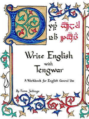 Write English with Tengwar - A Workbook for English General Use - Fiona Jallings