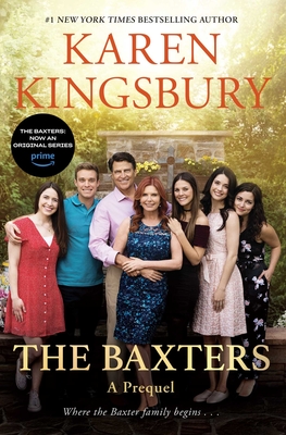 The Baxters: A Prequel - Karen Kingsbury