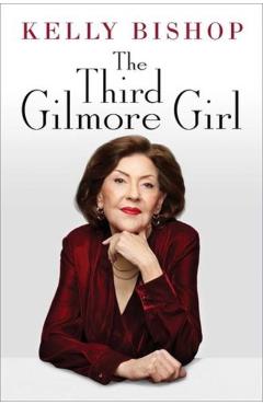 The Third Gilmore Girl - Kelly Bishop