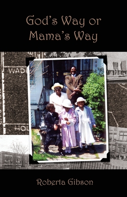 God's Way or Mama's Way - Roberta Gibson