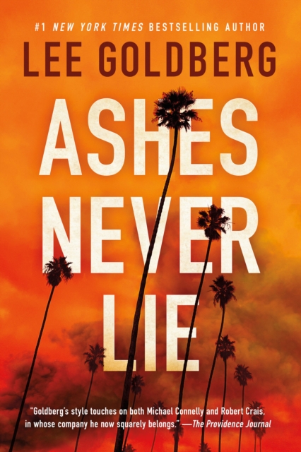 Ashes Never Lie - Lee Goldberg