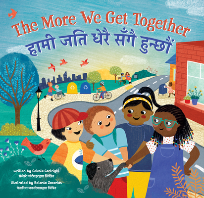 The More We Get Together (Bilingual Nepali & English) - Celeste Cortright