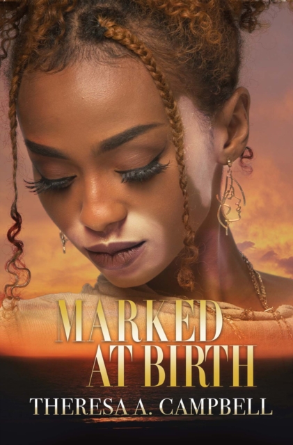 Marked at Birth - Theresa A. Campbell