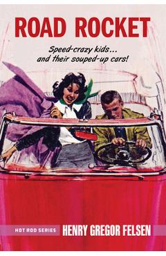 Coperta cărții 'Road Rocket - Henry Gregor Felsen'