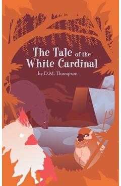 Coperta cărții 'The Tale of the White Cardinal - D. M. Thompson'