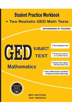 GED Subject Test Mathematics: Student Practice Workbook + Two Realistic GED Math Tests