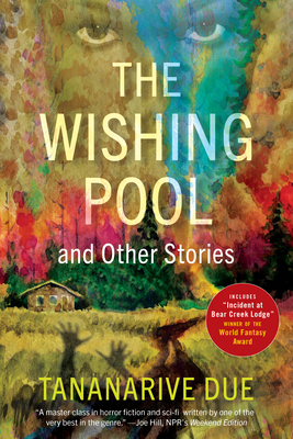 The Wishing Pool and Other Stories - Tananarive Due