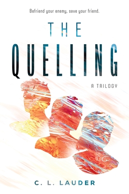 The Quelling - C. L. Lauder