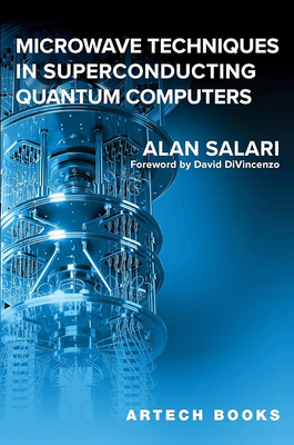 Microwave Techniques in Superconducting Quantum Computers - Alan Salari