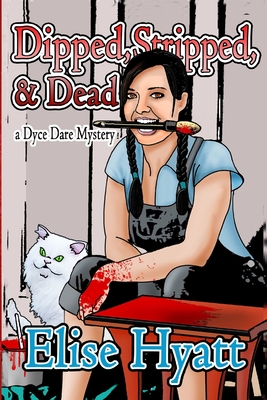 Dipped, Stripped and Dead - Elise Hyatt
