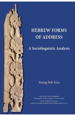 Coperta cărții 'Hebrew Forms of Address: A Sociolinguistic Analysis - Young Bok Kim'