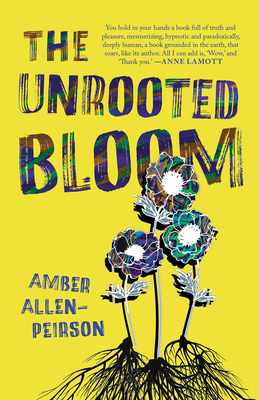 The Unrooted Bloom - Amber Allen-peirson