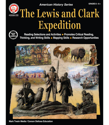 The Lewis and Clark Expedition Workbook - Maria Backus