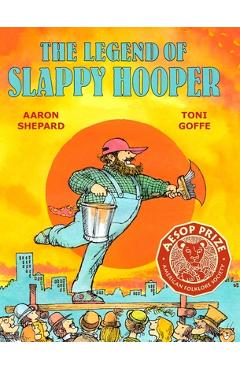 Poza produsului The Legend of Slappy Hooper: An American Tall Tale (30th Anniversary Edition) - Aaron Shepard