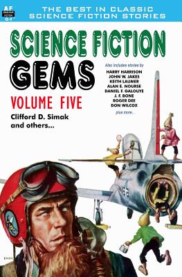 Science Fiction Gems, Volume Five, Clifford D. Simak and Others - John W. Jakes