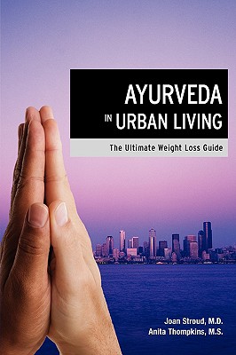 Coperta cărții 'Ayurveda in Urban Living: The Ultimate Weight Loss Guide - Joan Stroud'