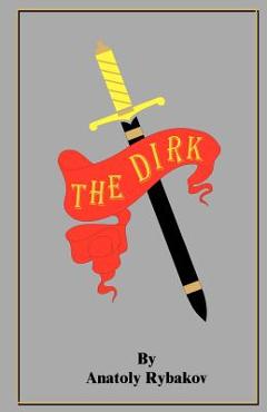 Coperta cărții 'The Dirk - Anatoly Rybakov'