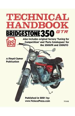 Coperta cărții 'Bridgestone Motorcycles 350gtr & 350gto Technical Handbook, Tuning for Competition and Parts Catalogues - Floyd Clymer'