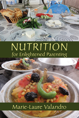 Nutrition for Enlightened Parenting - Marie-laure Valandro