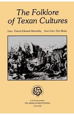 Coperta cărții 'The Folklore of Texan Cultures - Francis Edward Abernethy'