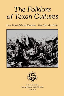 Coperta cărții 'The Folklore of Texan Cultures - Francis Edward Abernethy'