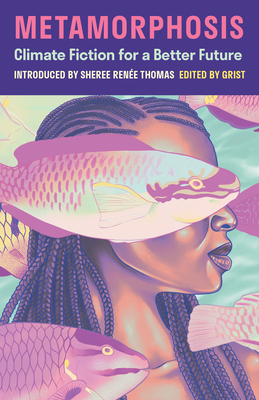 Metamorphosis: Climate Fiction for a Better Future - Grist