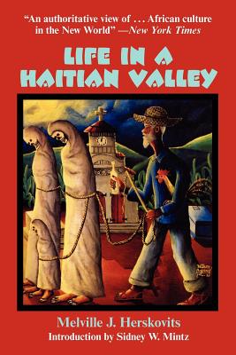 Life in a Haitian Valley - Melville J. Herskovits