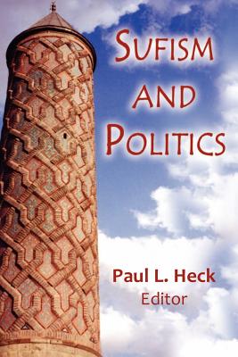 Sufism and Politics - Paul L. Heck