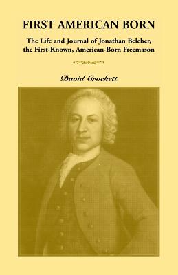 Coperta cărții 'Journal of Jonathan Belcher, the First-Known, American-Born Freemason - David Crockett'