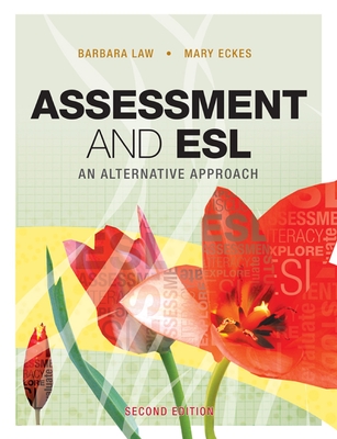 Assessment and ESL: An Alternative Approach - Barbara Law