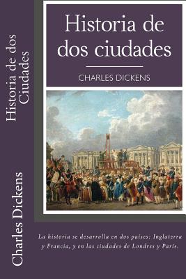 Historia de dos Ciudades (Spanish) Edition - Charles Dickens