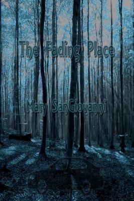 The Fading Place - Mary Sangiovanni