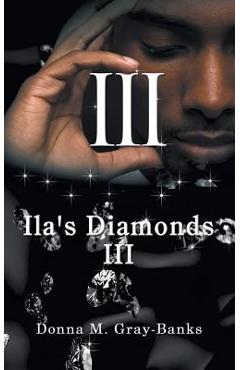 Coperta cărții 'Ila's Diamonds III - Donna M. Gray-banks'