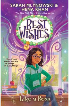Best Wishes #4: Like a Boss - Sarah Mlynowski