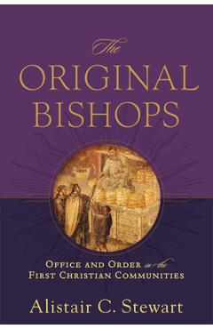 Coperta cărții 'Original Bishops - Alistair C. Stewart'
