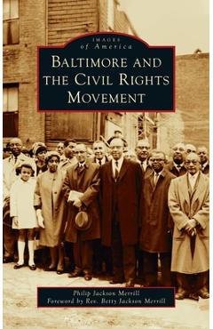 Coperta cărții 'Baltimore and the Civil Rights Movement - Philip J. Merrill'