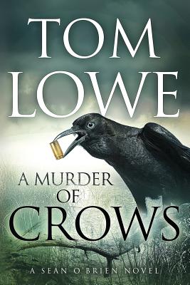 A Murder of Crows - Tom Lowe