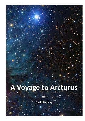A Voyage to Arcturus - David Lindsay