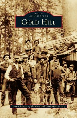 Coperta cărții 'Gold Hill - Dennis Powers'
