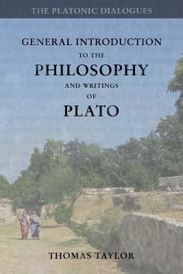 Coperta cărții 'General Introduction to the Philosophy and Writings of Plato: from The Works of Plato - Thomas Taylor'