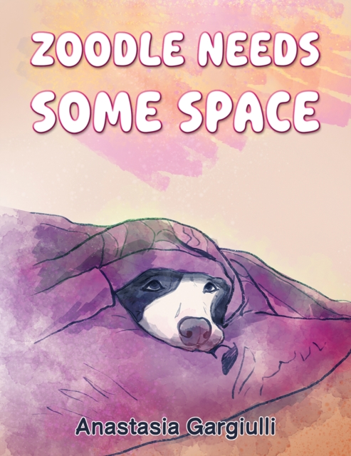 Zoodle Needs Some Space - Anastasia Gargiulli