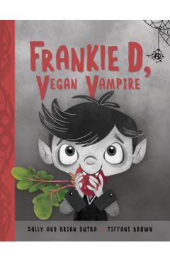 Frankie D, Vegan Vampire - Sally Dutra