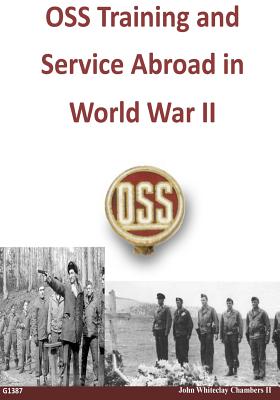 OSS Training and Service Abroad in World War II - U S National Park Service