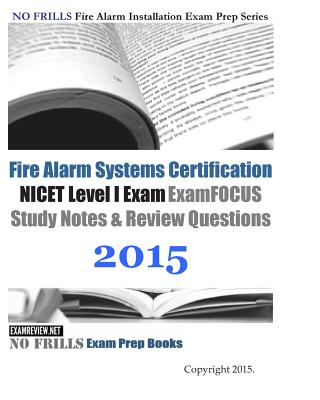 Fire Alarm Systems Certification NICET Level I Exam Review Questions and Answers 2015 - Examreview