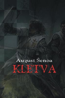 Coperta cărții 'Kletva: Roman Iz Hrvatske Povijesti - August Senoa'