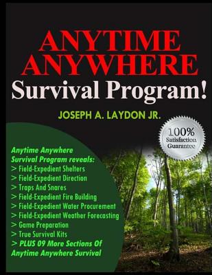 Anytime Anywhere Survival Program! - Joseph A. Laydon Jr