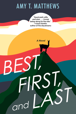 Best, First, and Last - Amy T. Matthews