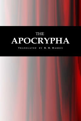 The Apocrypha - R. H. Harris