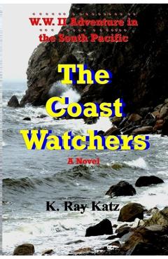 Coperta cărții 'The Coast Watchers - K. Ray Katz'